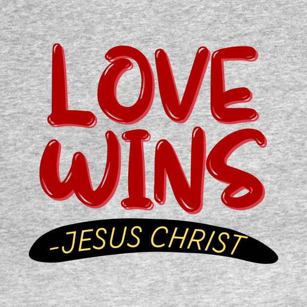 Love Wins | Christian by All Things Gospel